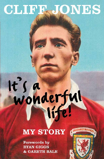Cliff Jones - It's a Wonderful Life! My Story