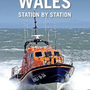 The Lifeboat Service in Wales - Station by Station