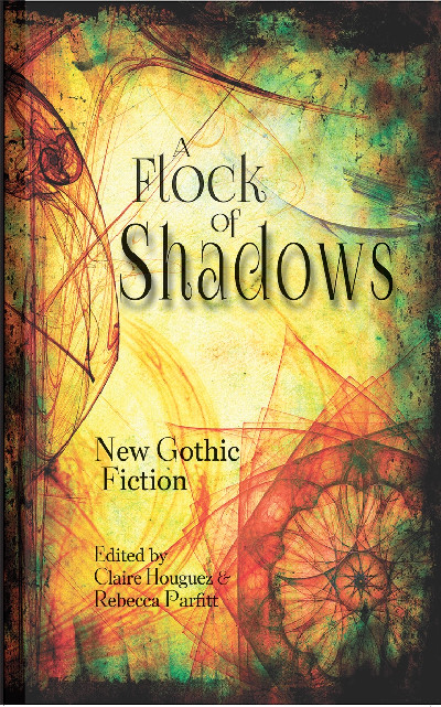 Flock of Shadows, A - 13 Stories of the Contemporary Gothic