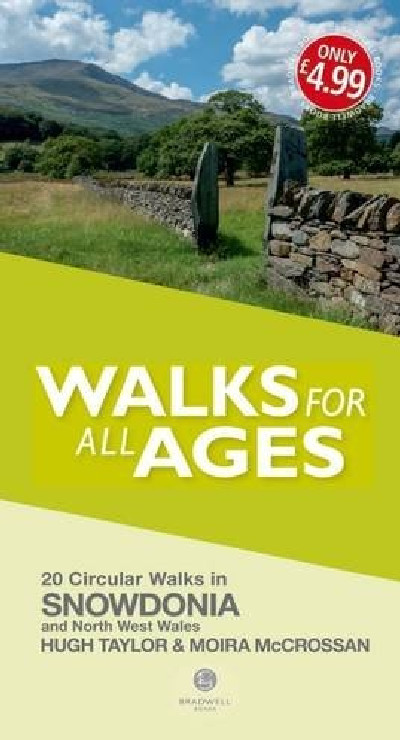 Walks for All Ages: 20 Circular Walks in Snowdonia and North West Wales