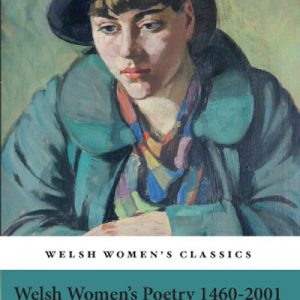 Welsh Women's Poetry 1460-2001
