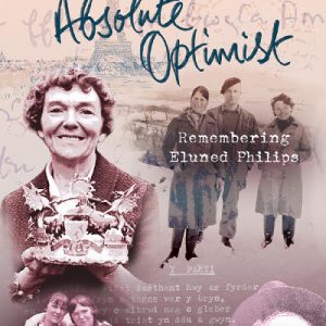 Absolute Optimist - Remembering Eluned Phillips