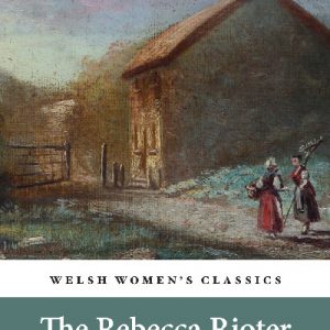 Honno Classics: Rebecca Rioter, The