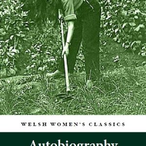 Welsh Women's Classics: Autobiography