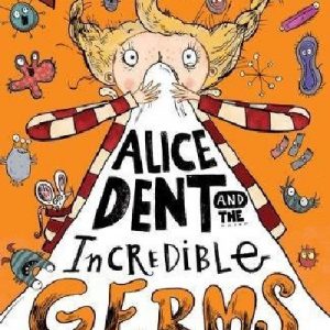 Alice Dent and the Incredible Germs