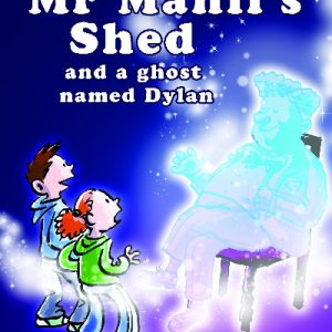 Mr Mahli's Shed and a Ghost Named Dylan