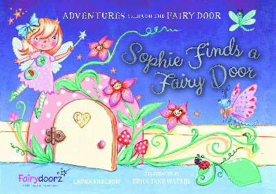 Adventures Through the Fairy Door: Sophie Finds a Fairy Door