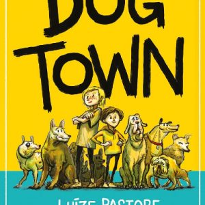 Dog Town - A Tale of the Maskatchka District