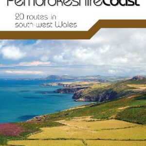 Day Walks on the Pembrokeshire Coast - 20 Routes in South-West Wales