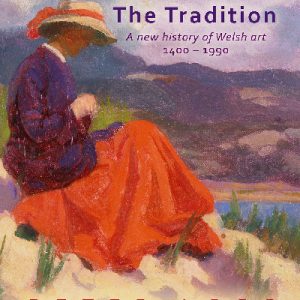 The Tradition - A New History of Welsh Art