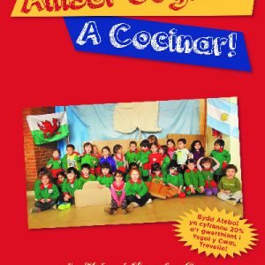 Amser Coginio / A Cocinar - Llyfr Coginio Ysgol y Felin