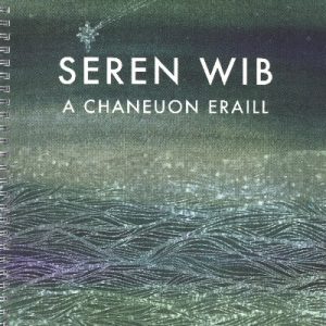 Seren Wib a Chaneuon Eraill