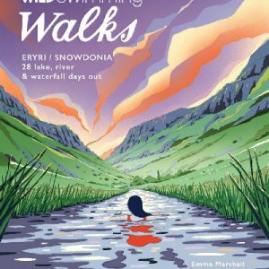 Wild Swimming Walks: Snowdonia Eryri