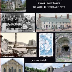 Blaenavon - From Iron Town to World Heritage Site