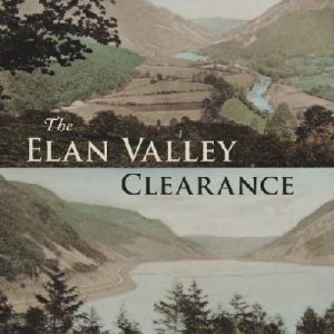 Elan Valley Clearance, The