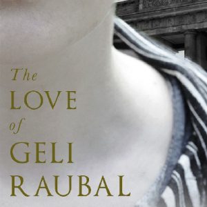 The Love of Geli Raubal
