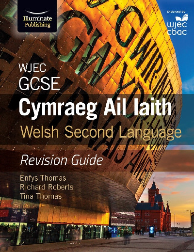 WJEC GCSE Cymraeg Ail Iaith Welsh Second Language - Revision Guide