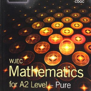 Wjec Mathematics for A2 Level - Pure