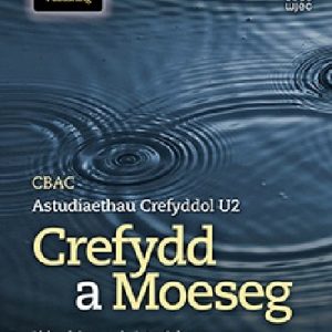 CBAC Astudiaethau Crefyddol U2 Crefydd a Moeseg
