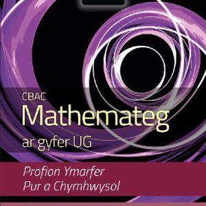 CBAC Mathemateg ar Gyfer UG - Profion Ymarfer, Pur a Chymhwysol