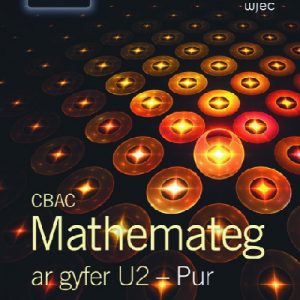 CBAC Mathemateg ar Gyfer U2 - Pur