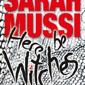 Here Be Witches - The Snowdonia Chronicles