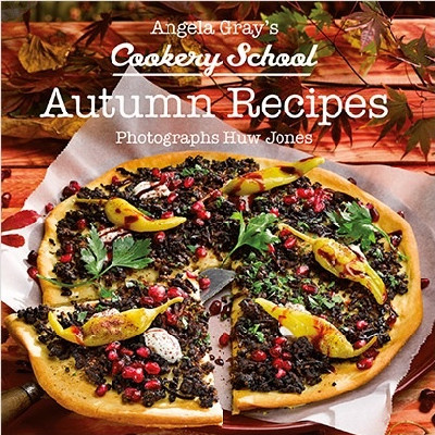 Angela Gray's Cookery School: Autumn Recipes
