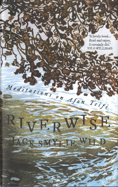 Riverwise - Meditations on Afon Teifi
