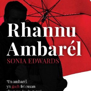 Rhannu Ambarél - Enillydd y Fedal Ryddiaith 2017