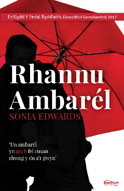 Rhannu Ambarél - Enillydd y Fedal Ryddiaith 2017