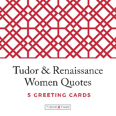 Tudor Times Greeting Cards Women Quotes
