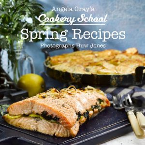 Angela Gray's Cookery School: Spring Recipes