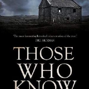 Those Who Know - The Teifi Valley Coroner Series