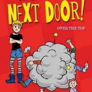 Those Kids Next Door: Over the Top
