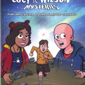 The Lucy Wilson Mysteries: The Brigadier and the Bledoe Cadets