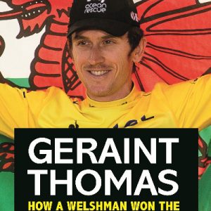 Geraint Thomas - How a Welshman Won the Tour De France