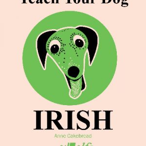 Teach Your Dog Irish