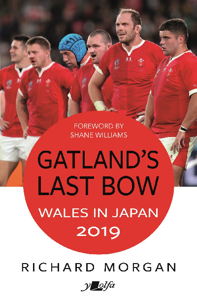 Gatland's Last Bow - Wales in Japan 2019