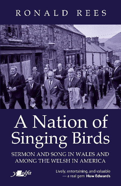 A Nation of Singing Birds - Sermon and Song in Wales and Among the Welsh