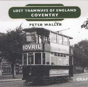 Lost Tramways of England: Coventry