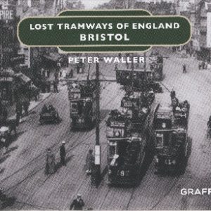 Lost Tramways of England: Bristol