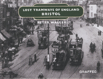 Lost Tramways of England: Bristol