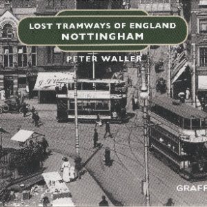 Lost Tramways of England: Nottingham