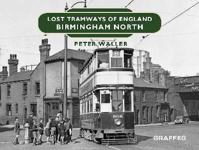 Lost Tramways of England: Birmingham North