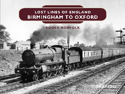 Lost Lines of England: Birmingham to Oxford