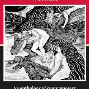 Witches, Warriors, Workers - An Anthology of Contemporary Women's Poetry