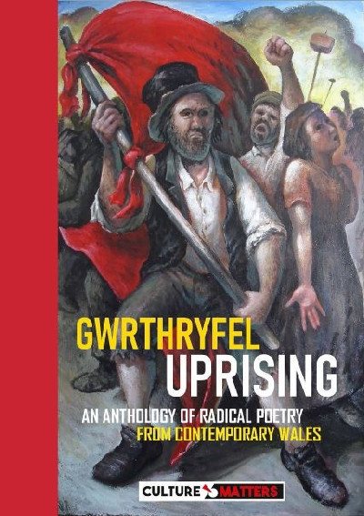 Gwrthryfel / Uprising! - An Anthology of Radical Poetry from Contemporary Wales