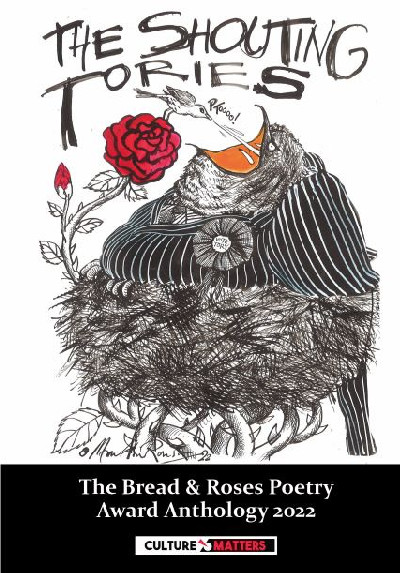 Shouting Tories, The - The Bread and Roses Poetry Award Anthology 2022