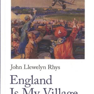 England is My Village - And the World Owes Me a Living