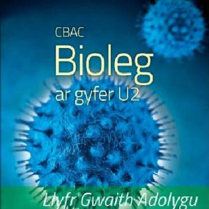 CBAC Bioleg ar gyfer U2 - Llyfr Gwaith Adolygu